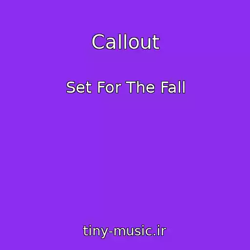 کاور آهنگ Callout از Set For The Fall