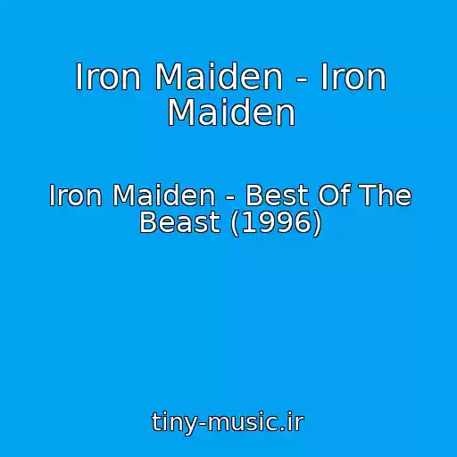 کاور آهنگ Iron Maiden - Iron Maiden از Iron Maiden - Best Of The Beast (1996)