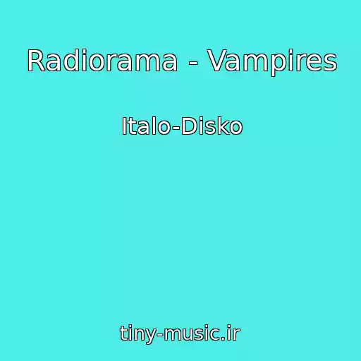 کاور آهنگ Radiorama - Vampires از Italo-Disko