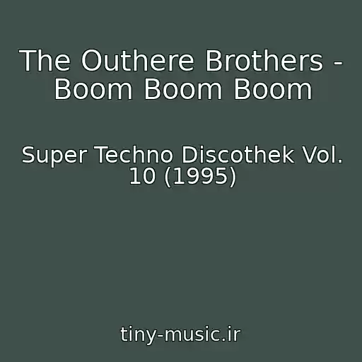 کاور آهنگ The Outhere Brothers - Boom Boom Boom از Super Techno Discothek Vol. 10 (1995)