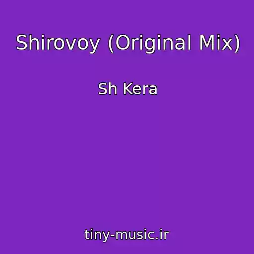 کاور آهنگ Shirovoy (Original Mix) از Sh Kera