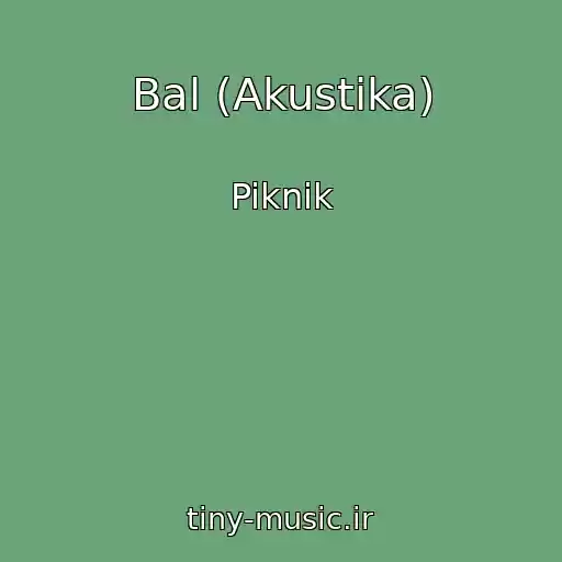 کاور آهنگ Bal (Akustika) از Piknik