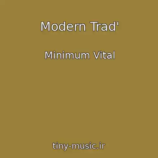 کاور آهنگ Modern Trad' از Minimum Vital