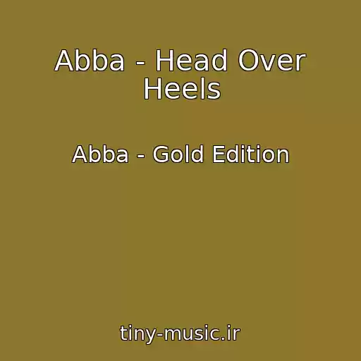 کاور آهنگ Abba - Head Over Heels از Abba - Gold Edition