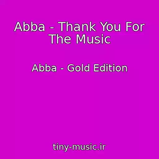 کاور آهنگ Abba - Thank You For The Music از Abba - Gold Edition