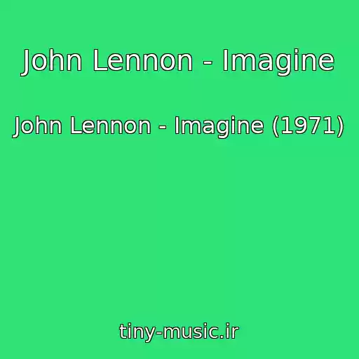 کاور آهنگ John Lennon - Imagine از John Lennon - Imagine (1971)