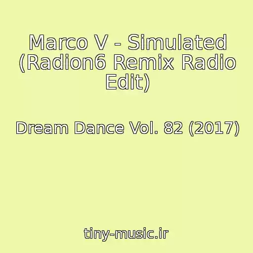 کاور آهنگ Marco V - Simulated (Radion6 Remix Radio Edit) از Dream Dance Vol. 82 (2017)