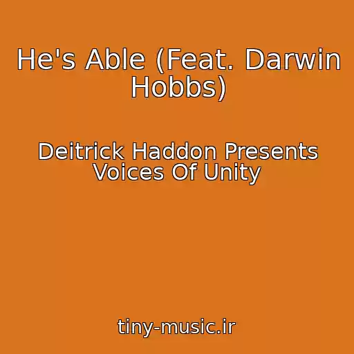 کاور آهنگ He's Able (Feat. Darwin Hobbs) از Deitrick Haddon Presents Voices Of Unity