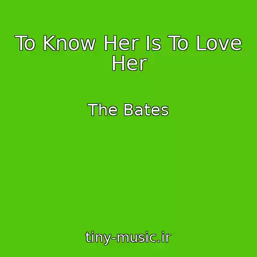 کاور آهنگ To Know Her Is To Love Her از The Bates
