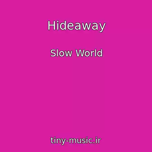 کاور آهنگ Hideaway از Slow World