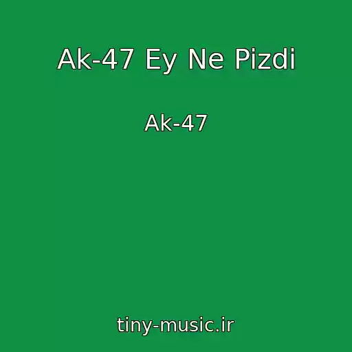 کاور آهنگ Ak-47 Ey Ne Pizdi از Ak-47