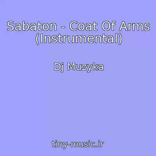 کاور آهنگ Sabaton - Coat Of Arms (Instrumental) از Dj Muzyka