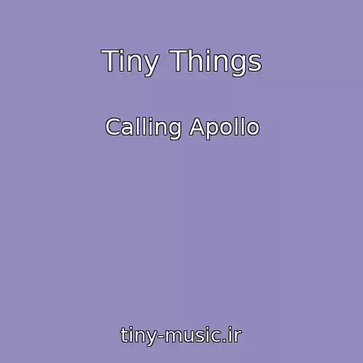 کاور آهنگ Tiny Things از Calling Apollo
