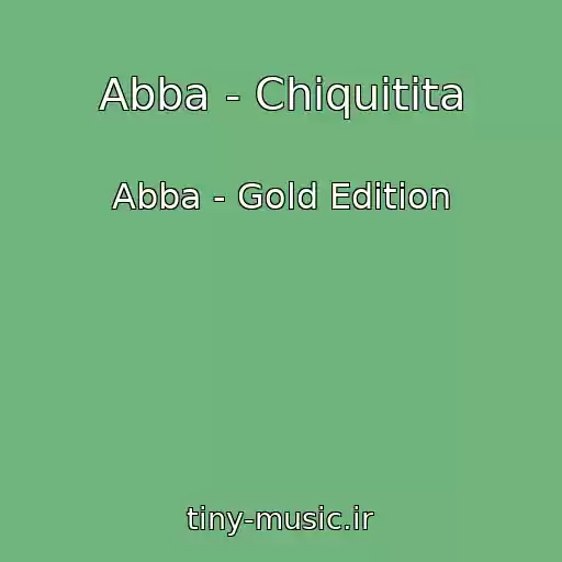 کاور آهنگ Abba - Chiquitita از Abba - Gold Edition