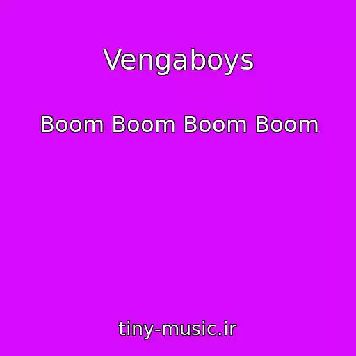 کاور آهنگ Vengaboys از Boom Boom Boom Boom