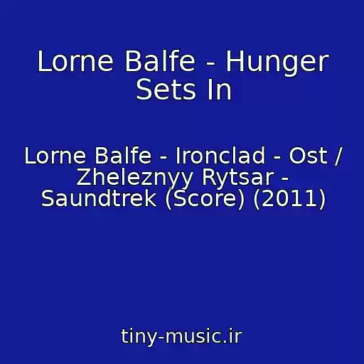 کاور آهنگ Lorne Balfe - Hunger Sets In از Lorne Balfe - Ironclad - Ost / Zheleznyy Rytsar - Saundtrek (Score) (2011)