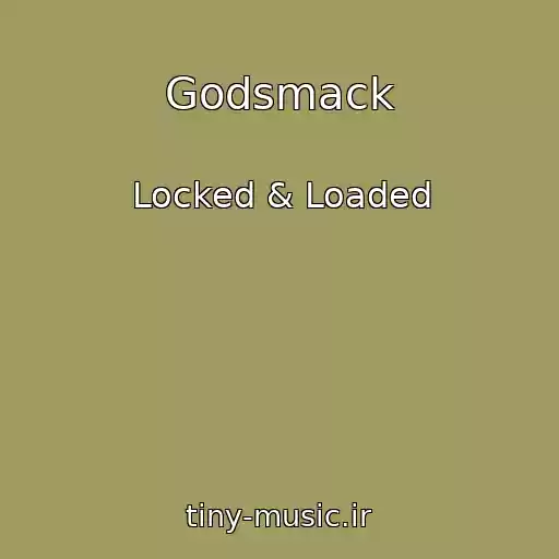 کاور آهنگ Godsmack از Locked & Loaded