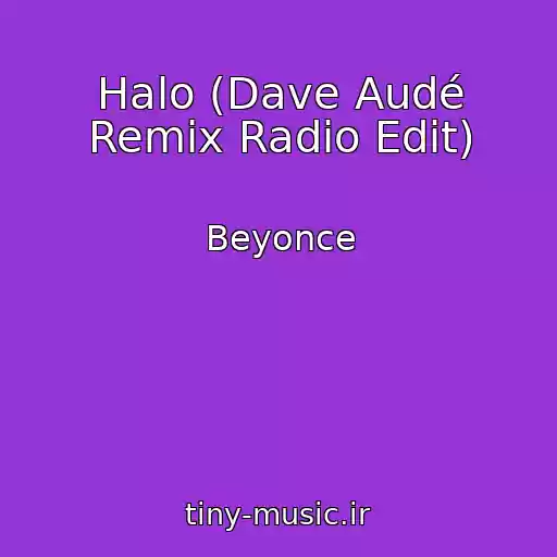 کاور آهنگ Halo (Dave Audé Remix Radio Edit) از Beyonce