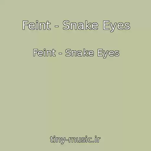 کاور آهنگ Feint - Snake Eyes از Feint - Snake Eyes