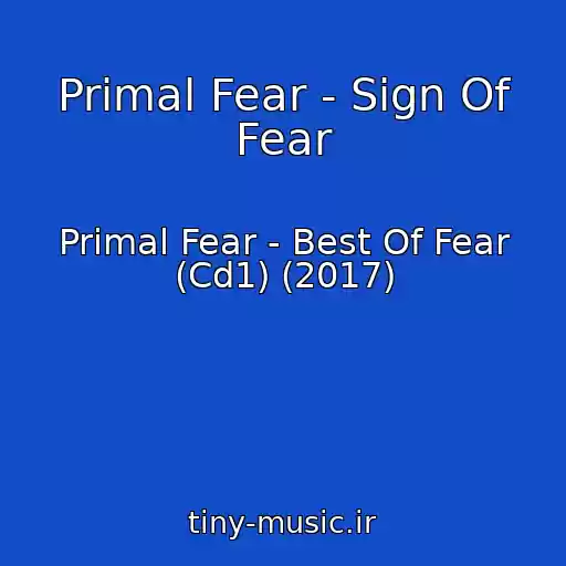 کاور آهنگ Primal Fear - Sign Of Fear از Primal Fear - Best Of Fear (Cd1) (2017)