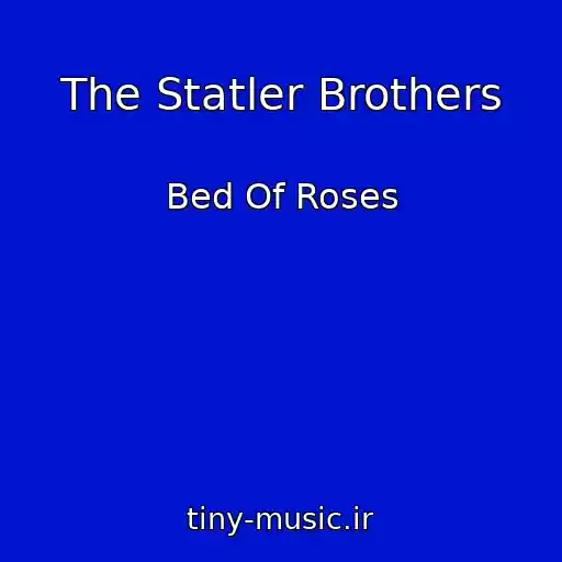 کاور آهنگ The Statler Brothers از Bed Of Roses