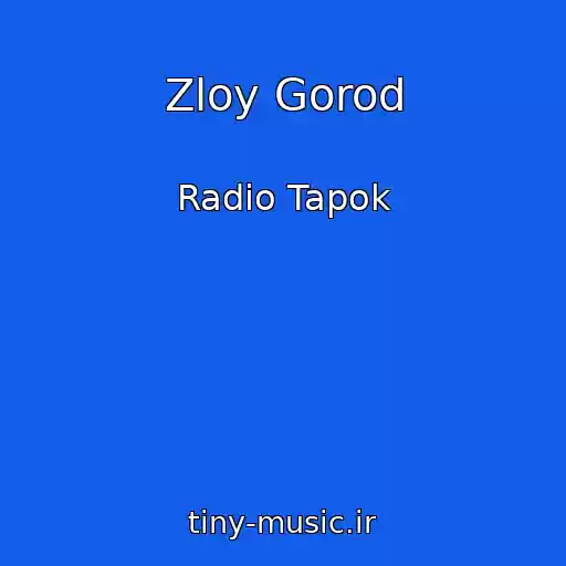 کاور آهنگ Zloy Gorod از Radio Tapok