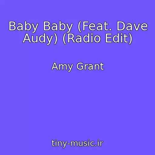 کاور آهنگ Baby Baby (Feat. Dave Audy) (Radio Edit) از Amy Grant