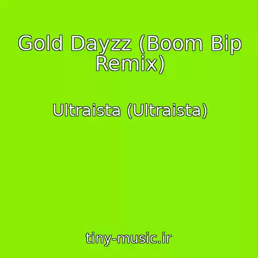 کاور آهنگ Gold Dayzz (Boom Bip Remix) از Ultraista (Ultraista)