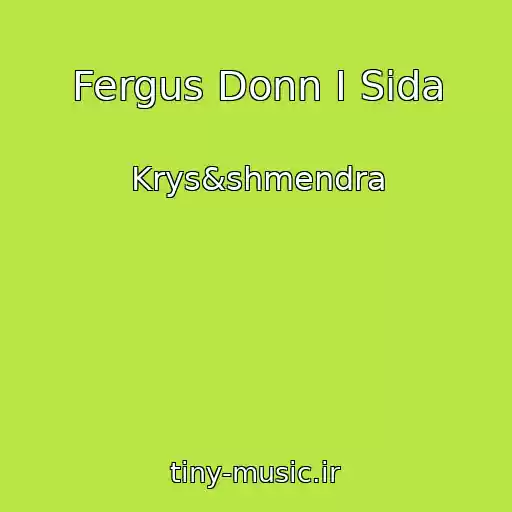 کاور آهنگ Fergus Donn I Sida از Krys&shmendra