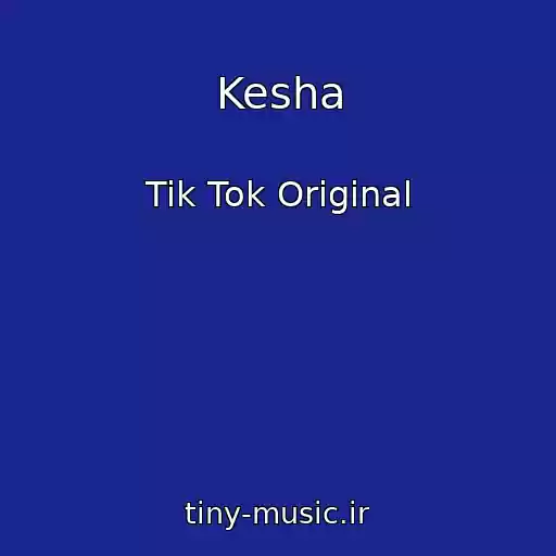 کاور آهنگ Kesha از Tik Tok Original