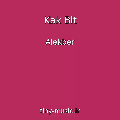 کاور آهنگ Kak Bit از Alekber