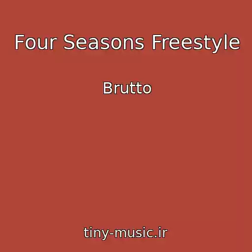 کاور آهنگ Four Seasons Freestyle از Brutto
