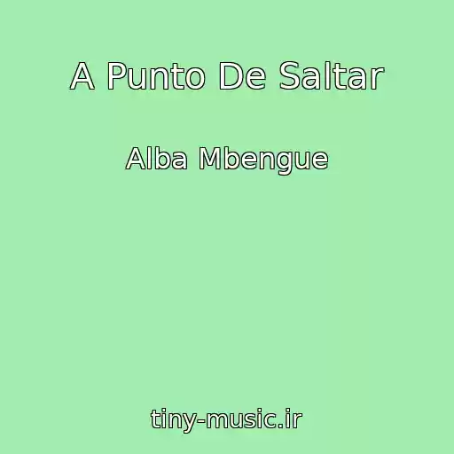 کاور آهنگ A Punto De Saltar از Alba Mbengue