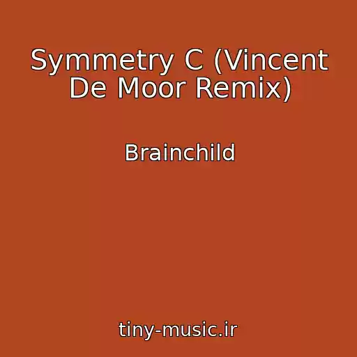 کاور آهنگ Symmetry C (Vincent De Moor Remix) از Brainchild