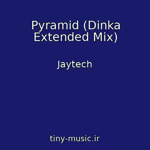 کاور آهنگ Pyramid (Dinka Extended Mix) از Jaytech