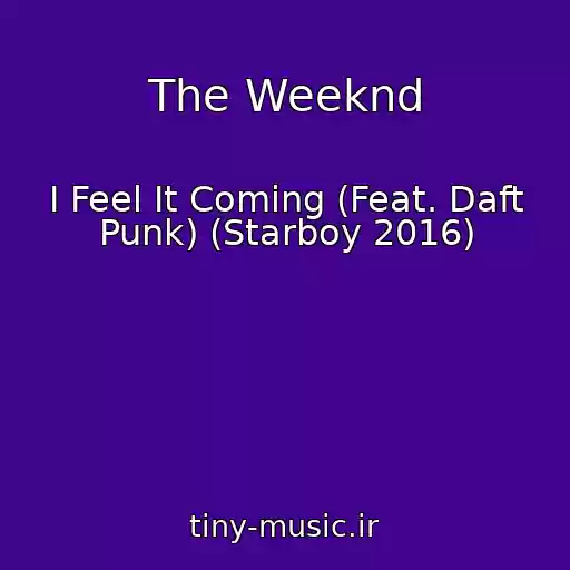 کاور آهنگ The Weeknd از I Feel It Coming (Feat. Daft Punk) (Starboy 2016)