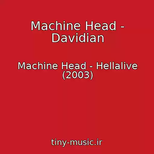 کاور آهنگ Machine Head - Davidian از Machine Head - Hellalive (2003)
