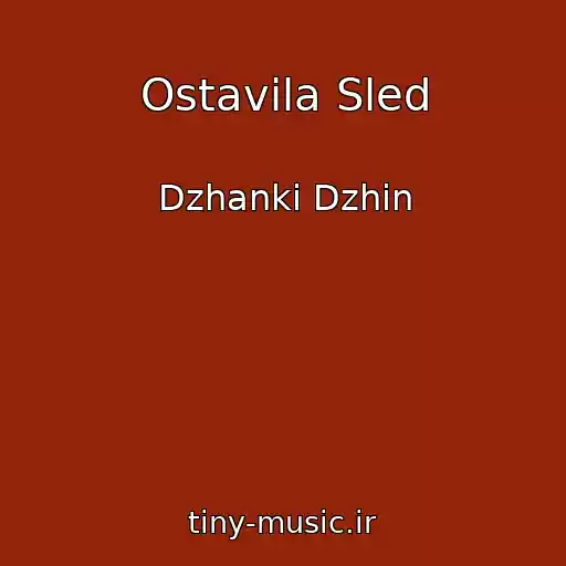 کاور آهنگ Ostavila Sled از Dzhanki Dzhin