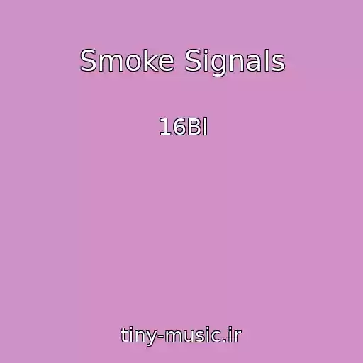کاور آهنگ Smoke Signals از 16Bl