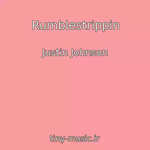 کاور آهنگ Rumblestrippin از Justin Johnson
