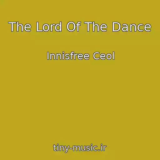 کاور آهنگ The Lord Of The Dance از Innisfree Ceol