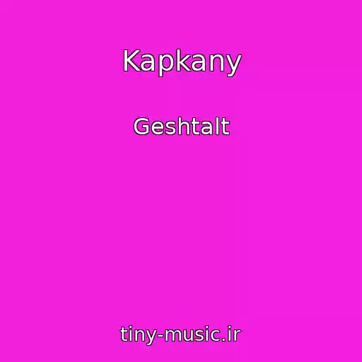 کاور آهنگ Kapkany از Geshtalt