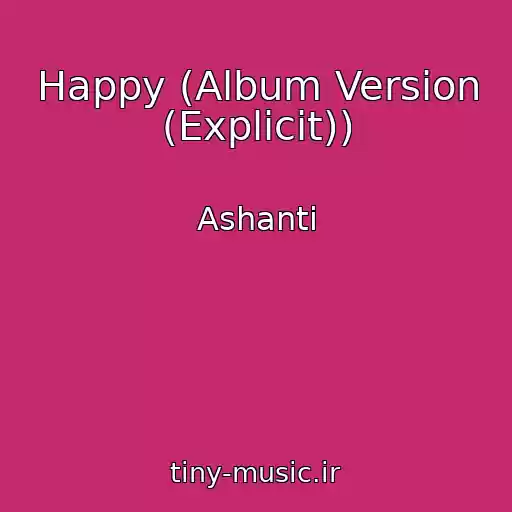 کاور آهنگ Happy (Album Version (Explicit)) از Ashanti