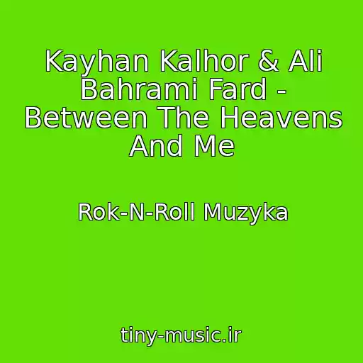 کاور آهنگ Kayhan Kalhor & Ali Bahrami Fard - Between The Heavens And Me از Rok-N-Roll Muzyka