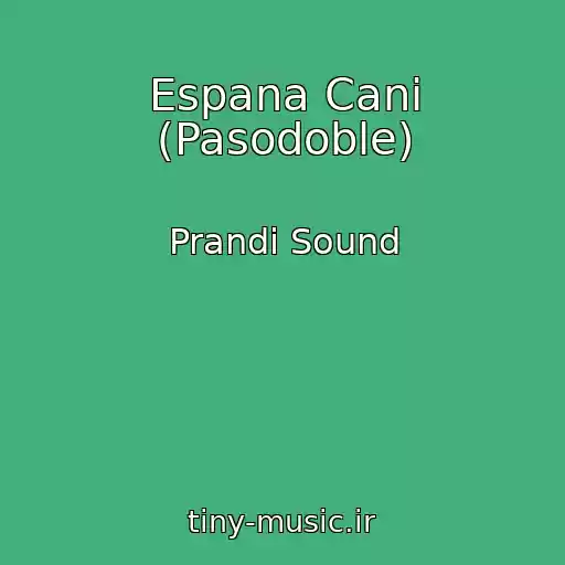 کاور آهنگ Espana Cani (Pasodoble) از Prandi Sound