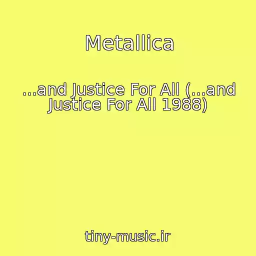 کاور آهنگ Metallica از ...and Justice For All (...and Justice For All 1988)