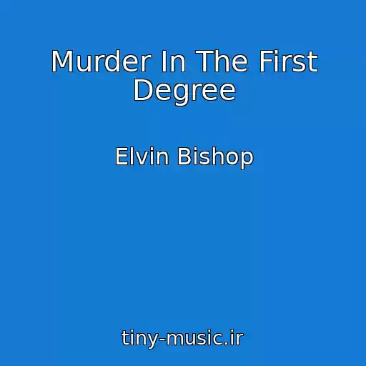 کاور آهنگ Murder In The First Degree از Elvin Bishop