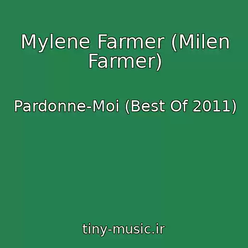 کاور آهنگ Mylene Farmer (Milen Farmer) از Pardonne-Moi (Best Of 2011)