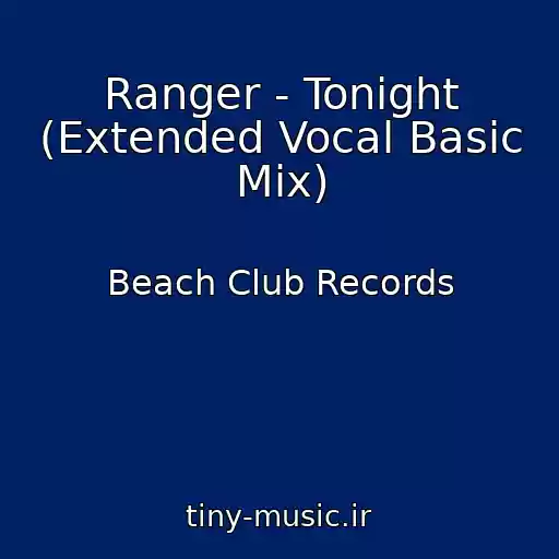 کاور آهنگ Ranger - Tonight (Extended Vocal Basic Mix) از Beach Club Records