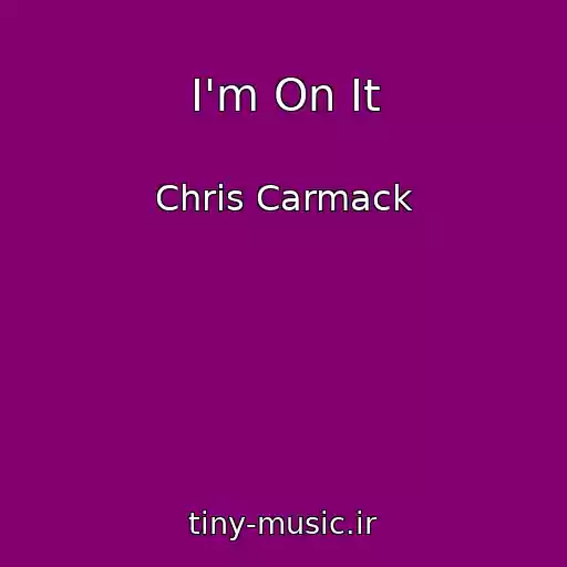 کاور آهنگ I'm On It از Chris Carmack